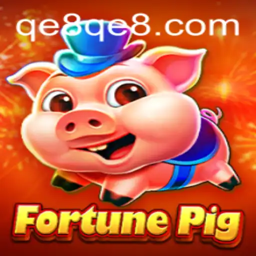 Explore FortunePig: A New Era of Gaming Innovation with QE8.com