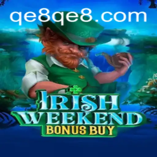 Exploring the Exciting World of IrishWeekendBonusBuy on QE8.com